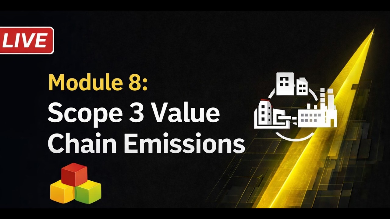 Module 8 : Scope 3 Value Chain Emissions.