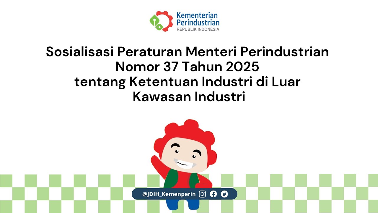 Sosialisasi Permenperin Nomor 37 Tahun 2025 tentang Ketentuan Industri di Luar Kawasan Industri