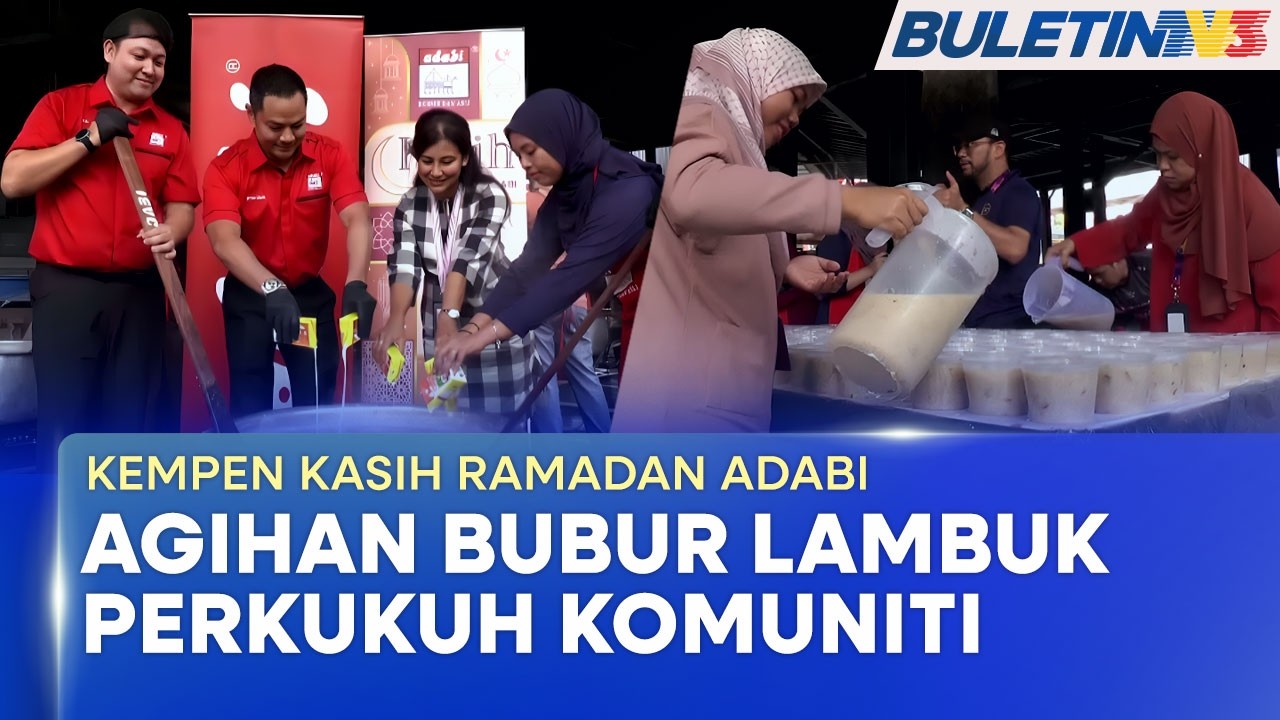 KEMPEN KASIH RAMADAN ADABI | Adabi Jalin Kerjasama Dengan KL Tower, Agih 1,500 Pek Bubur Lambuk (BU)