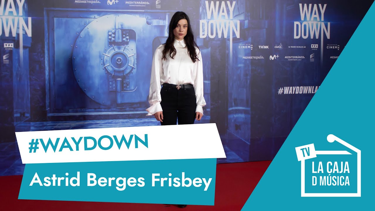 ASTRID BERGES FRISBEY nos presenta WAY DOWN : 