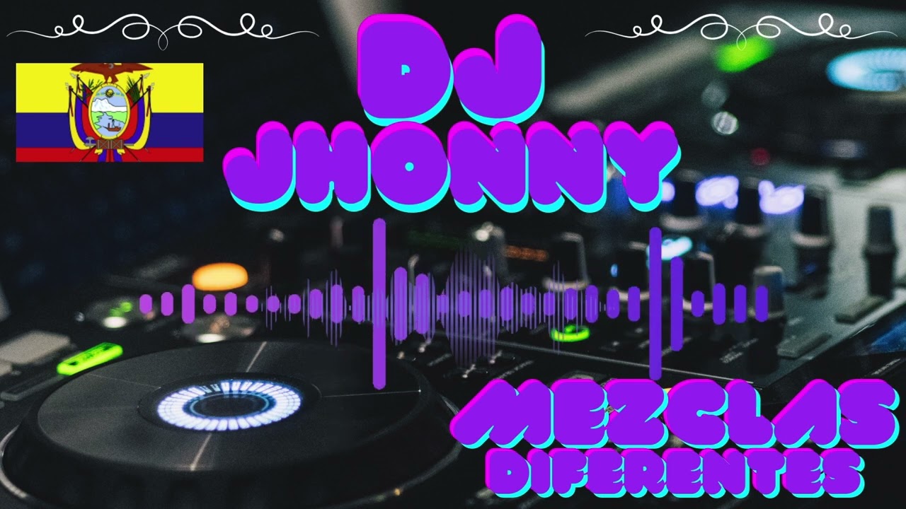 🇪🇨🇪🇨 MÚSICA ECUATORIANA MIX DJ JHONNY  CHICHA MIX 2024 🇪🇨🇪🇨 MEZCLAS