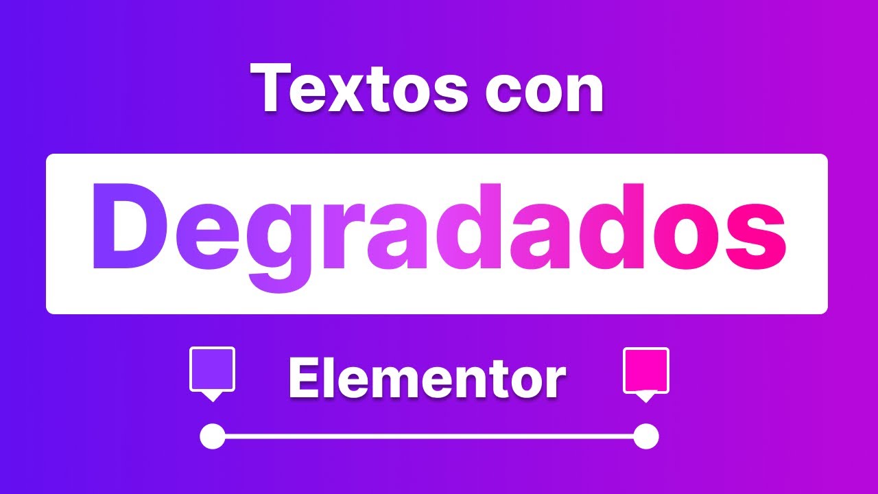 Degradados en T&iacute;tulos y Textos en Elementor WordPress
