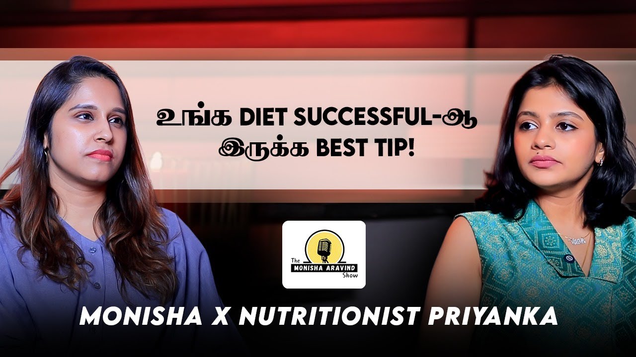 Diet-ல எல்லாரும் பண்ற பெரிய Mistake இதான்! | Nutritionist Priyanka Shares