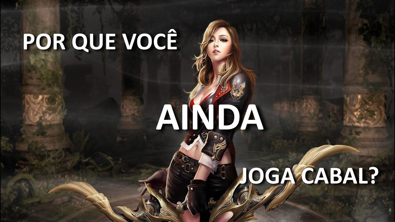 Por que voc&ecirc; ainda joga Cabal?