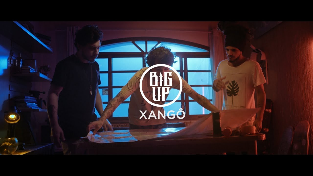 Big Up - Xang&ocirc; (Clipe Oficial)