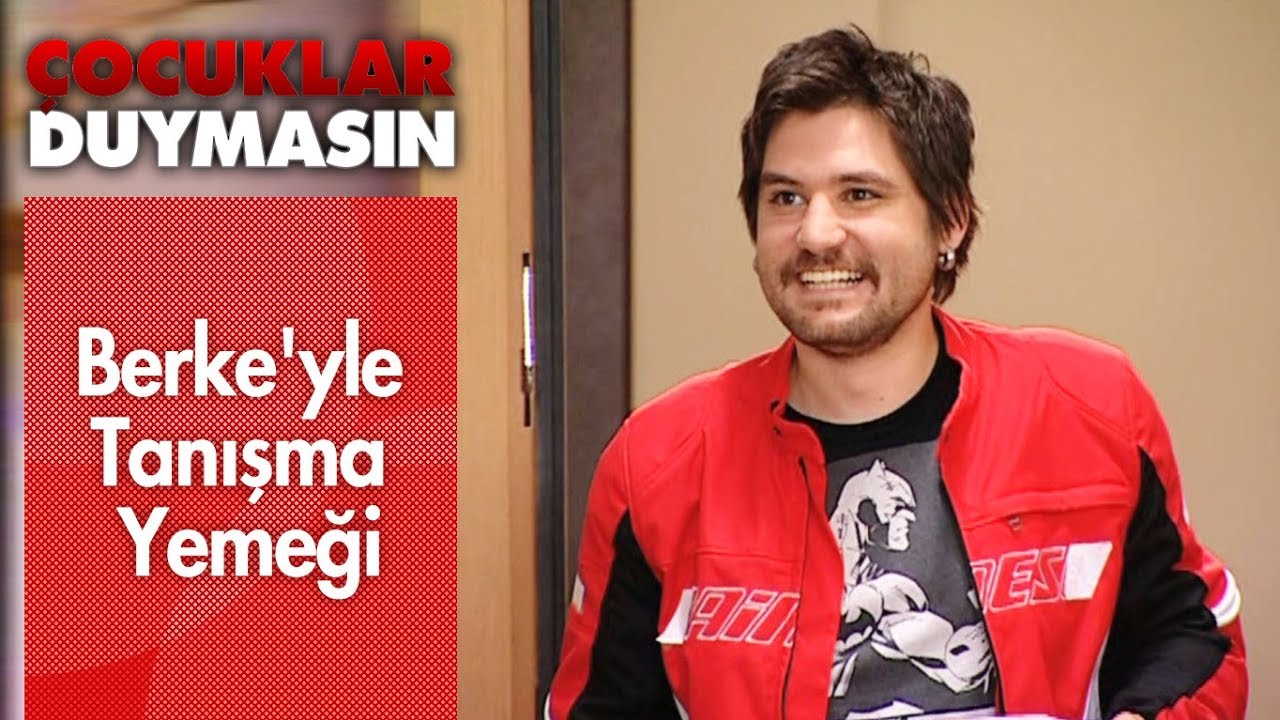 Berke'yle tanışma yemeği - Çocuklar Duymasın