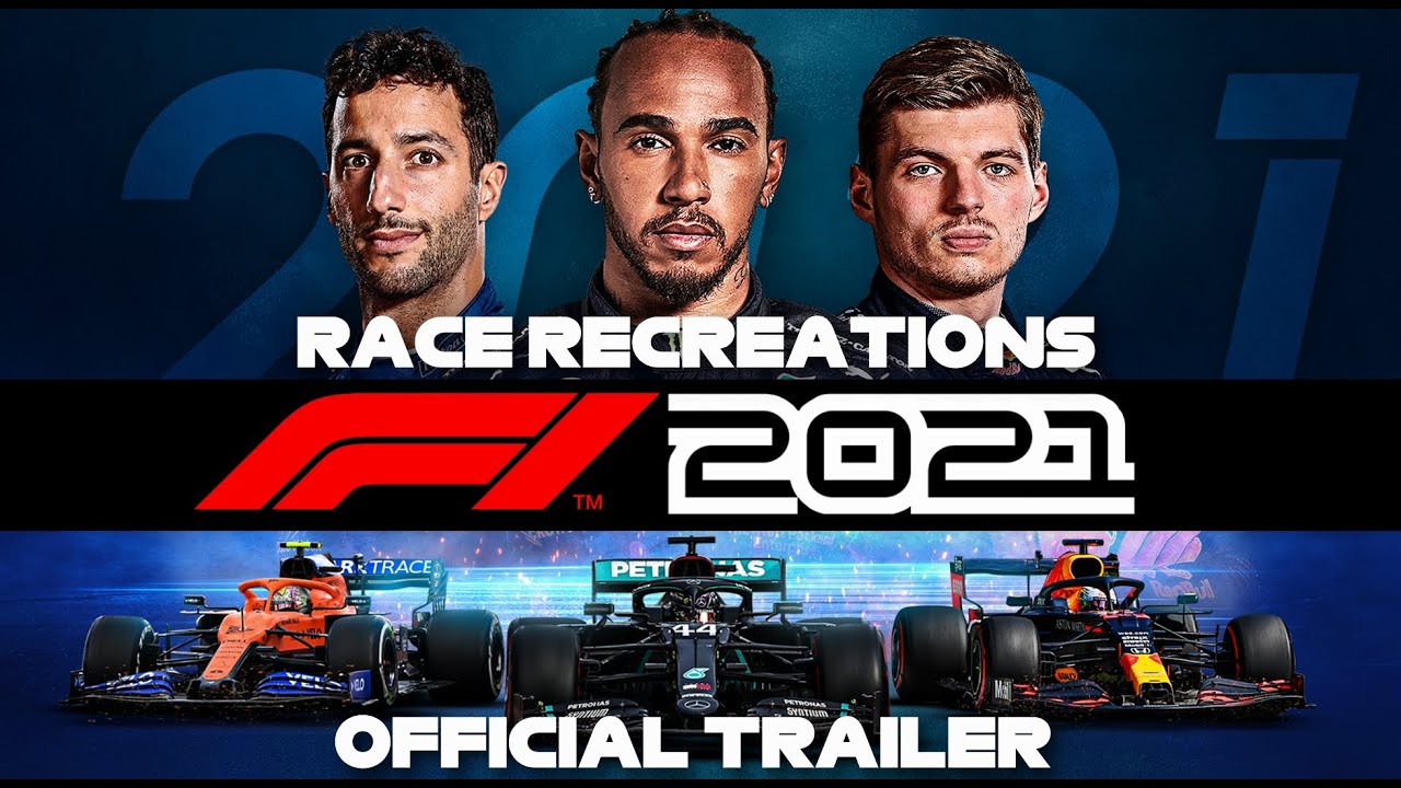 F1 2021 RACE RECREATIONS OFFICIAL TRAILER