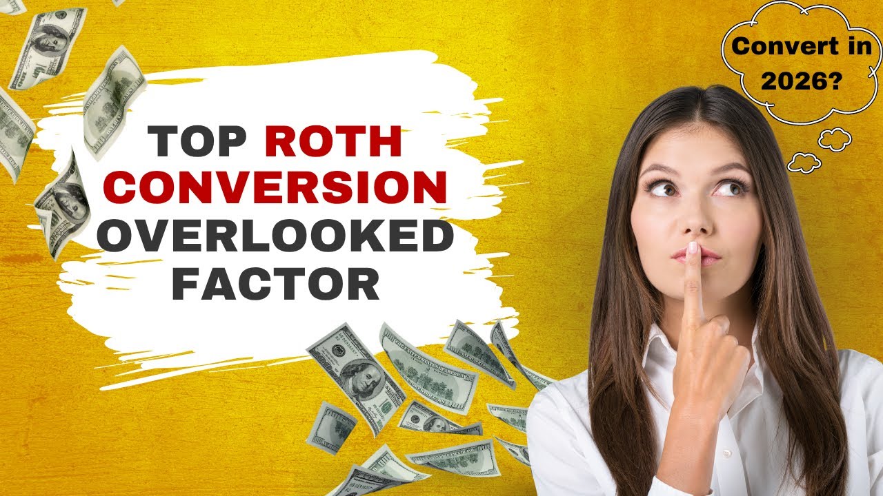 The TOP Roth Conversion Factor Many Miss:  How this factor changes the math on Roths.