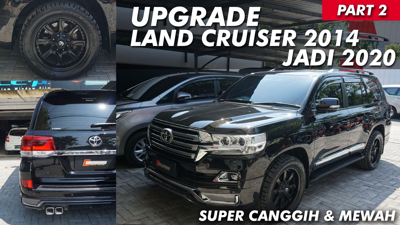 MODIF LAND CRUISER 2014 JADI 2020 !! FACELIFT PART 2