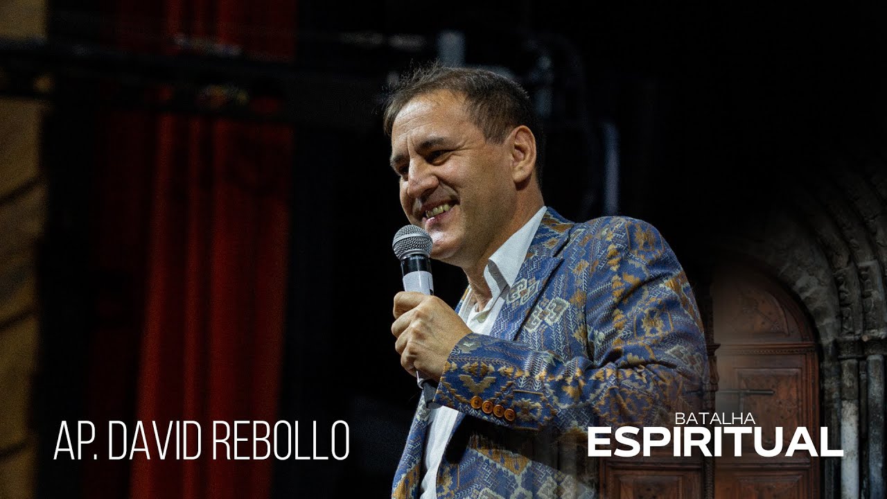 Ap. David Rebollo | Congresso de Batalha Espiritual | Igreja Bola de Neve | 05.08.2023 - Tarde