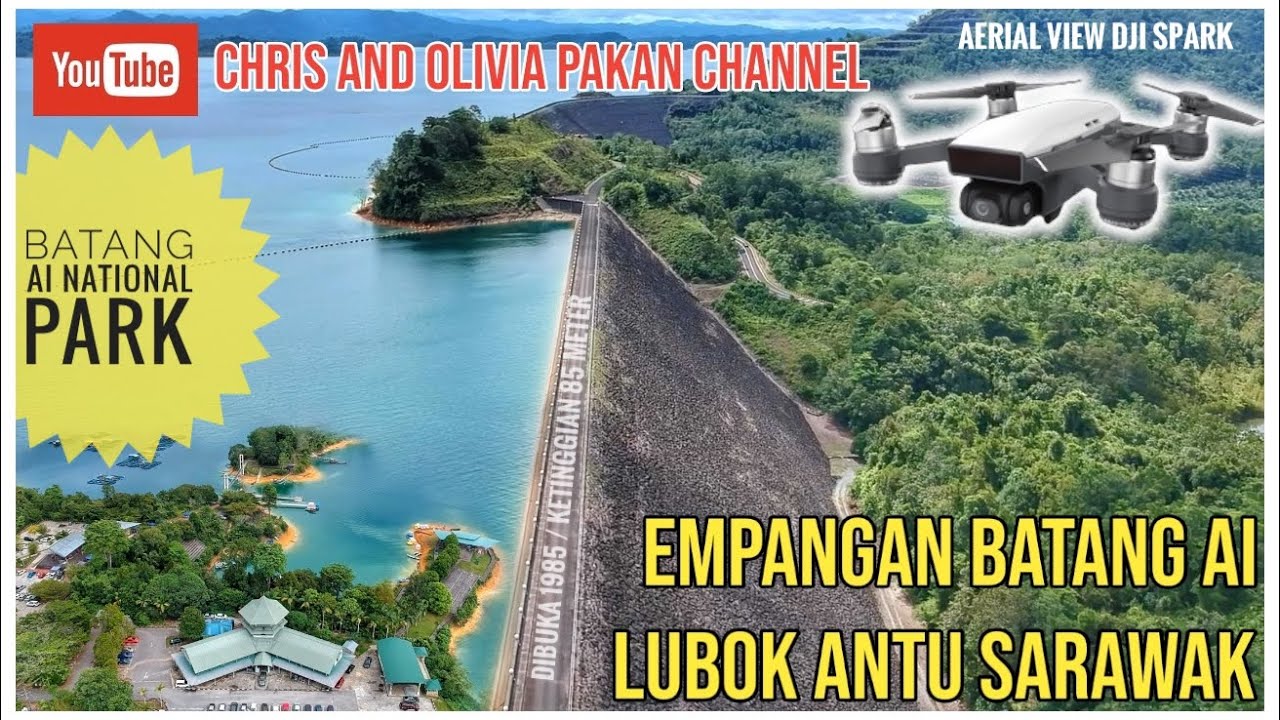 Wow Empangan Batang Ai Lubok Antu Sarawak