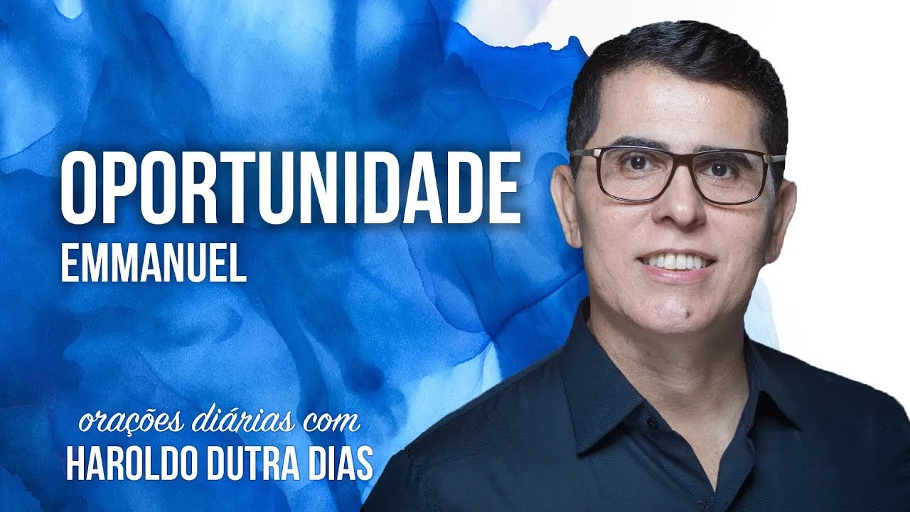 A OPORTUNIDADE - EMMANUEL