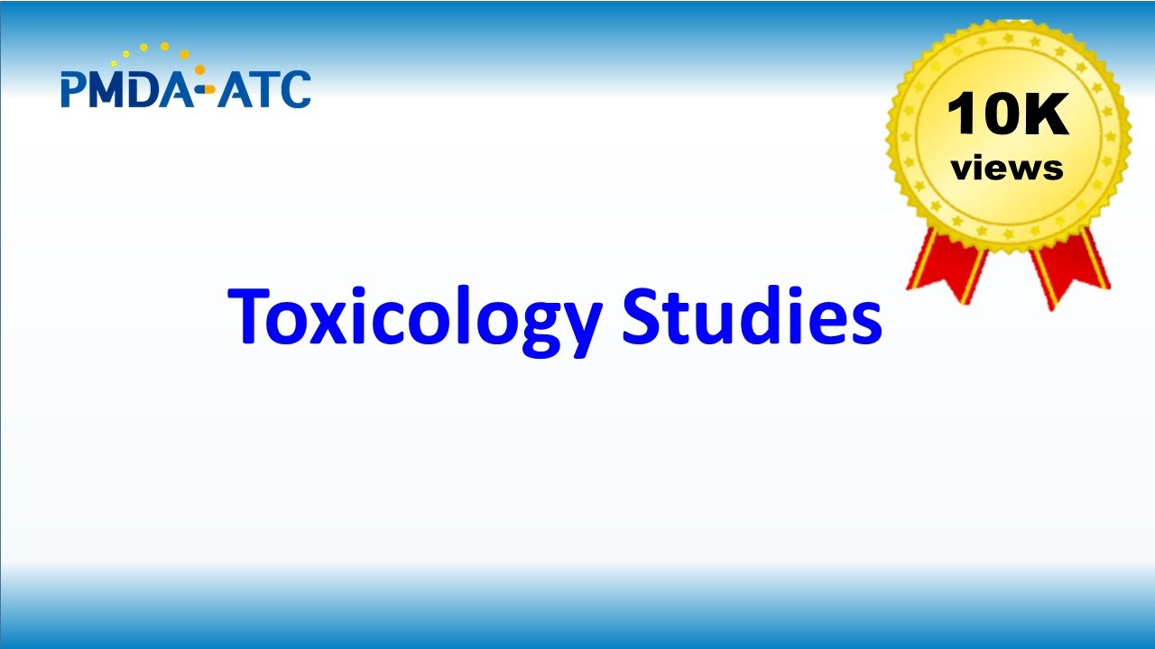 (GxP) Toxicology studies - PMDA-ATC Learning Videos