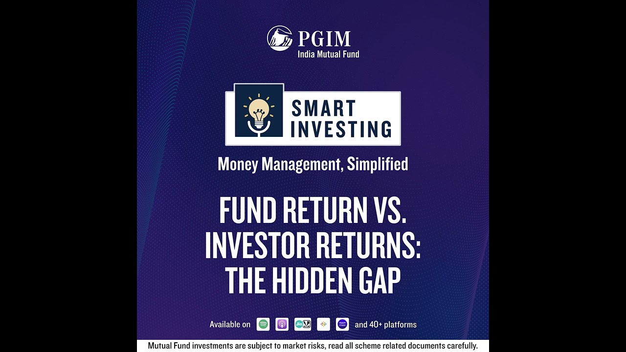 Fund Return vs Investor Return | Smart Investing Podcast