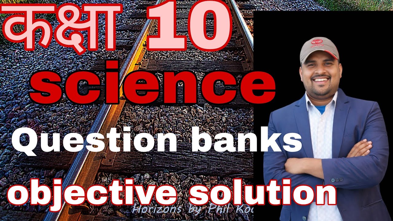 Class 10th science objective solution
