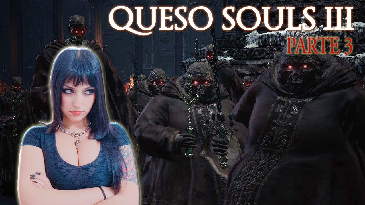 ELLOS VIENEN POR MI | DARK SOULS 3 | #3