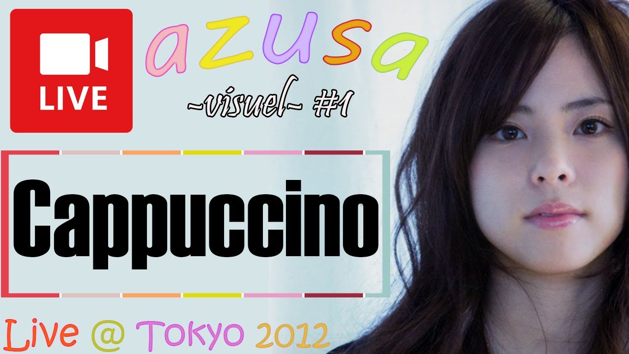 (Live) Cappuccino : Azusa