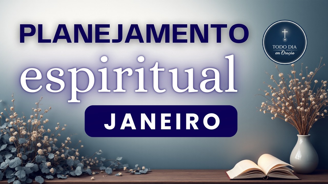 JANEIRO • Planejamento Espiritual (Irmã Zélia) | Todo Dia em Oração