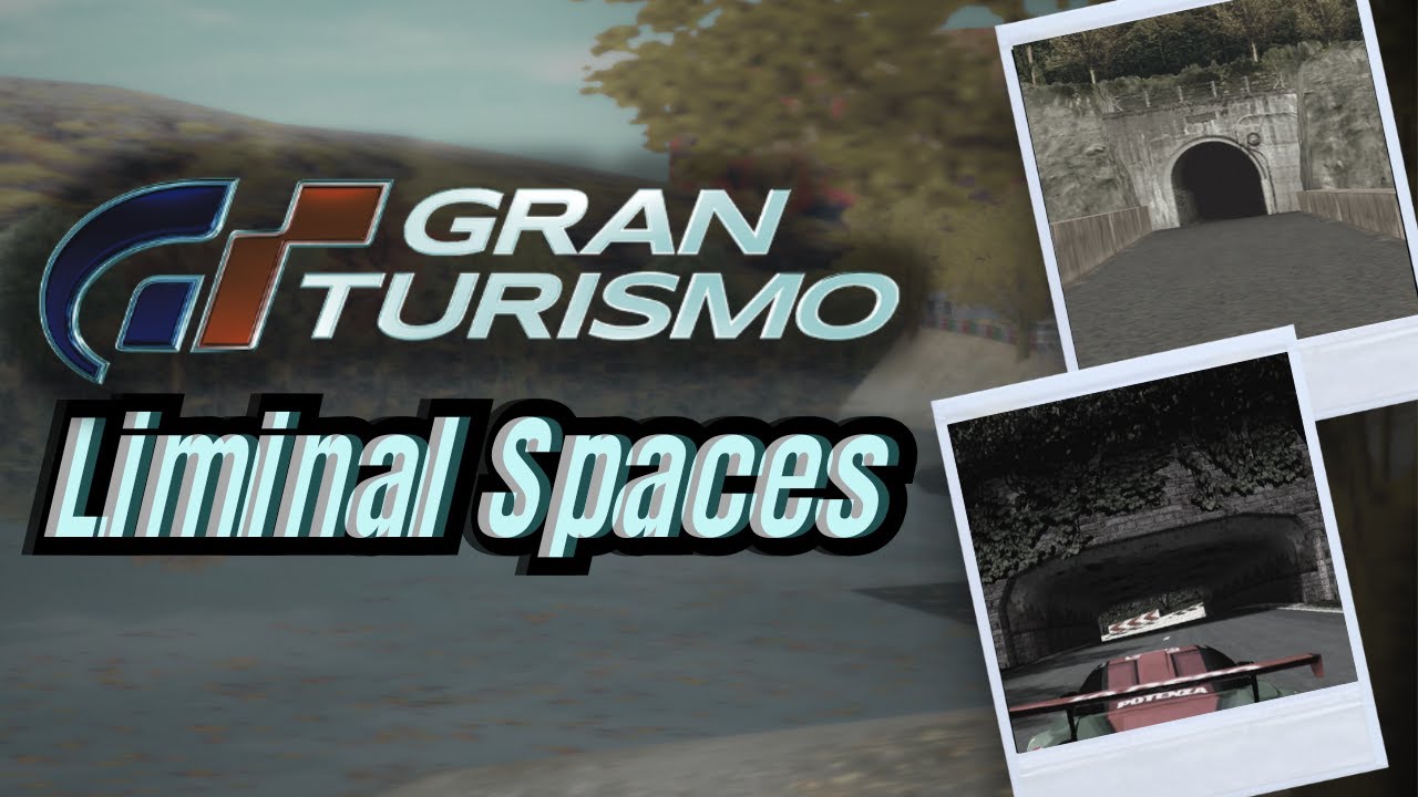 Liminal Spaces and Aesthetic Places in the GRAN TURISMO series