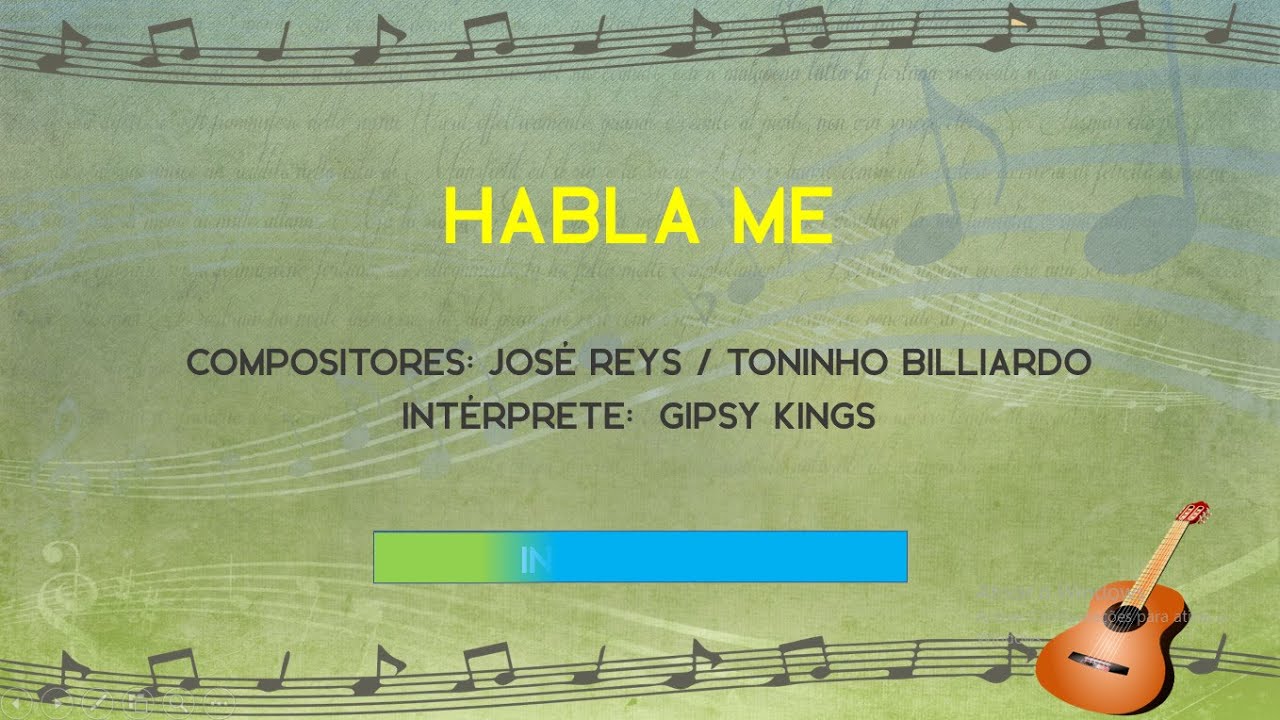 Habla me - Gipsy Kings - Karaokê
