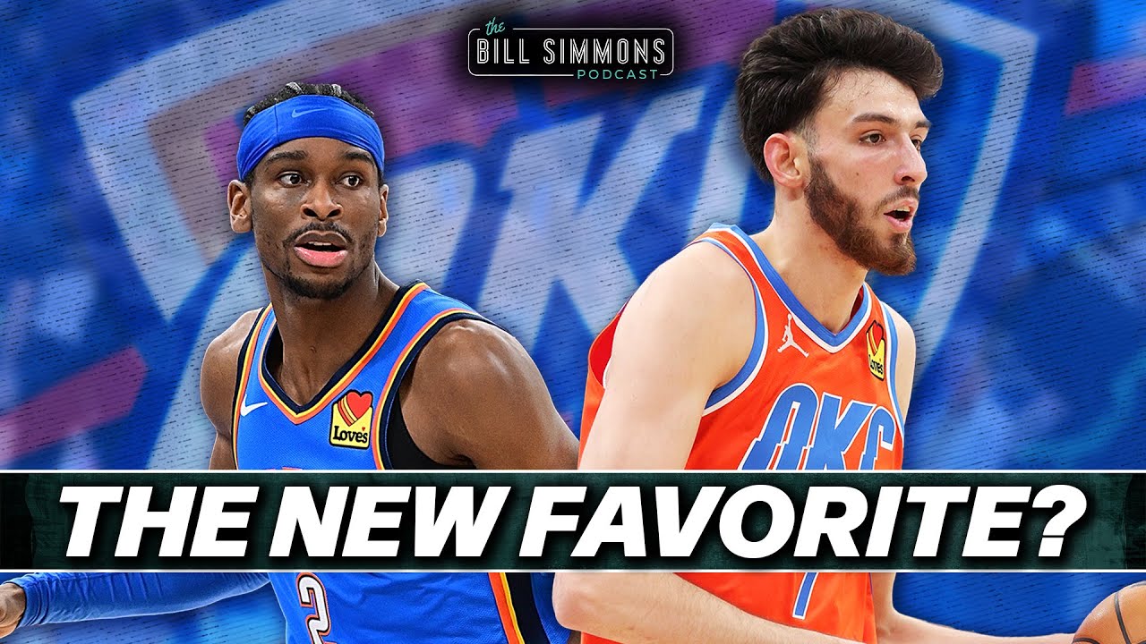 Is OKC the New Title Favorite? | The Bill Simmons Podcast