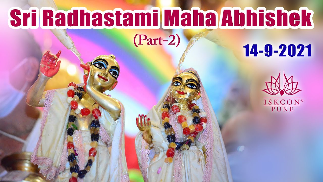 Sri Radhastami - Maha Abhishek (Part-2) 14th Sep 2021 @ #ISKCONNVCC​ Pune