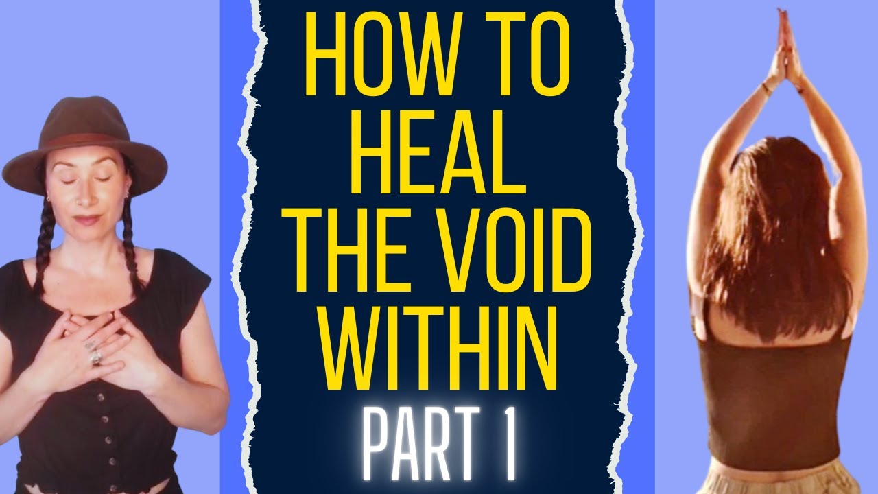 Emptiness Void: How to Heal and Evolve for your Freedom