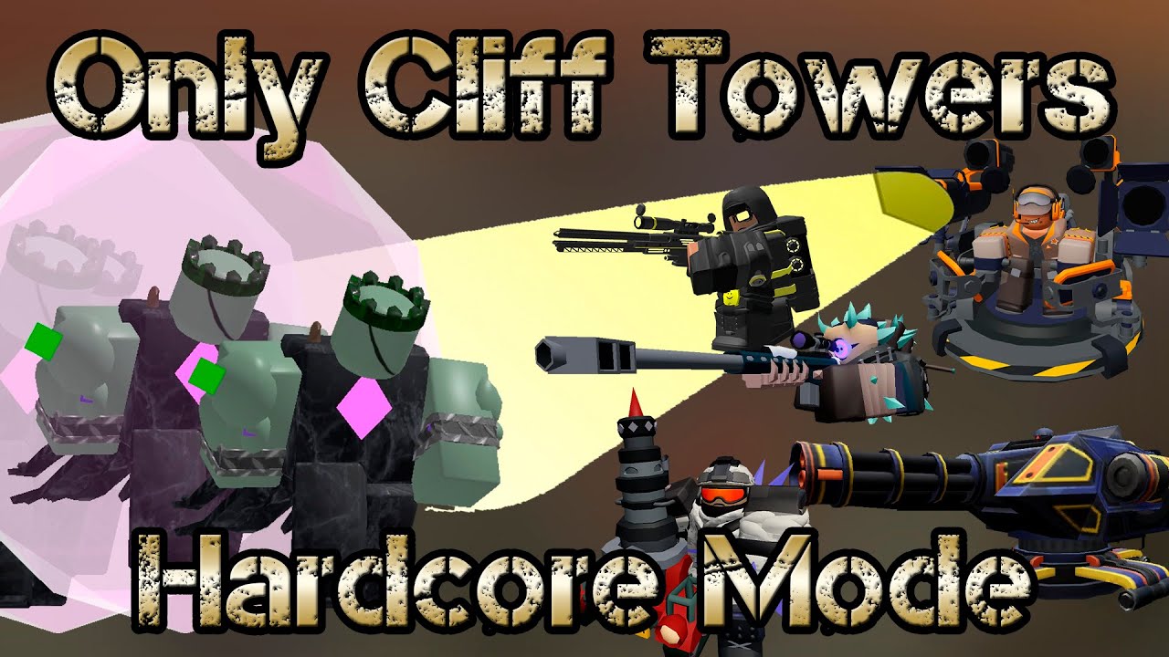 Only Cliff Towers Hardcore Mode Roblox Tower Defense Simulator