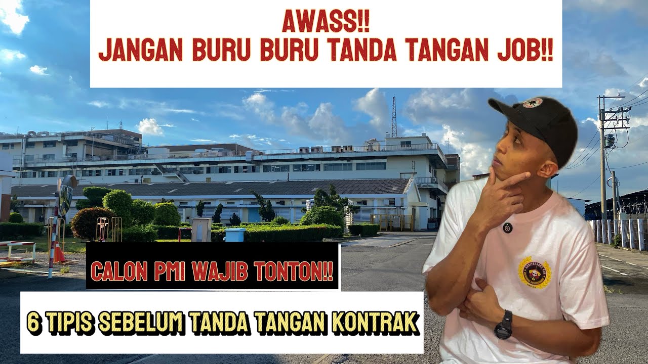 MAU KERJA KE TAIWAN❓PILIH JOB JANGAN ASAL-ASALAN,INI TIPS NYA‼️