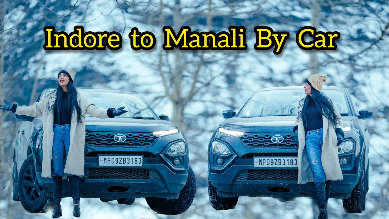 Indore to Manali By Car | Payal Panchal | Manali