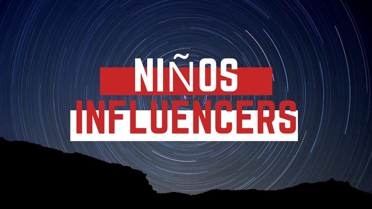 💥NIÑOS INFLUENCERS💥
