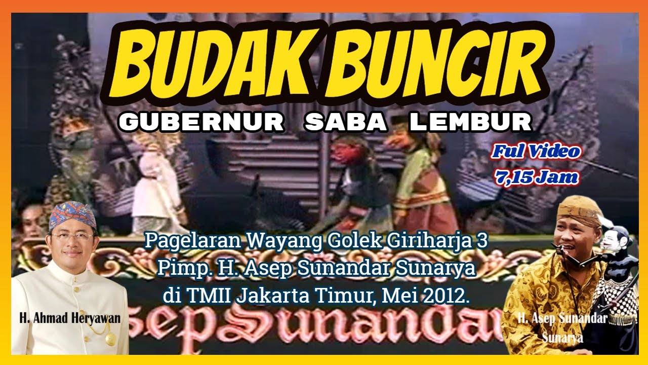 GSL Budak Buncir (TMII, 2012) - H. Asep Sunandar Sunarya