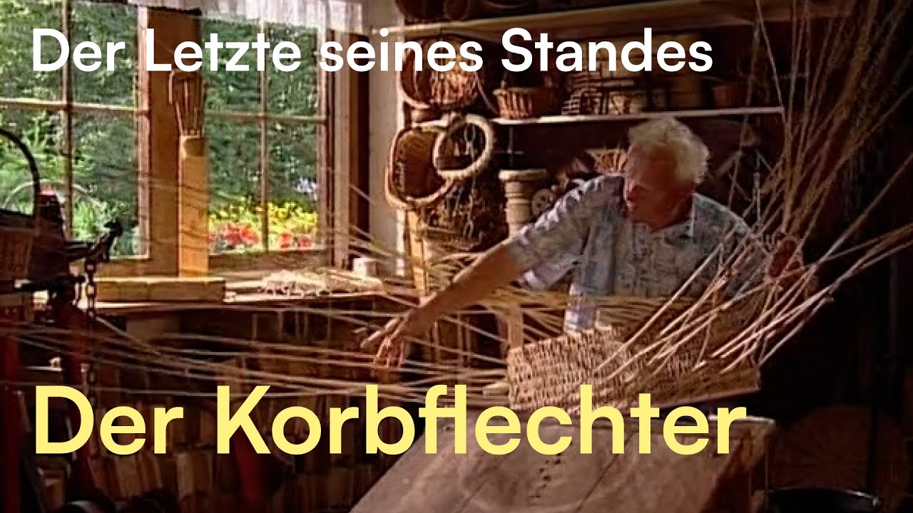 Der Korbflechter von Winzer | Der Letzte seines Standes