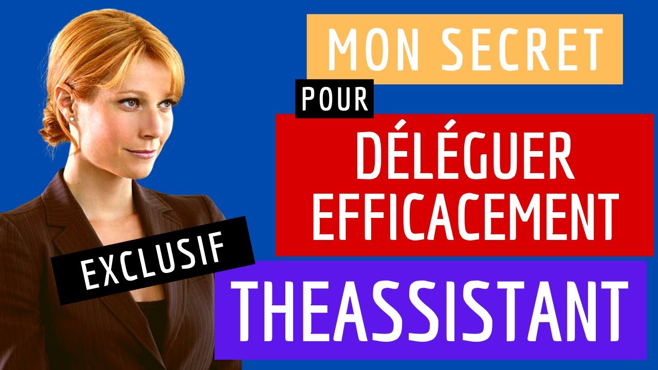 Solution simple pour d&eacute;l&eacute;guer efficacement, ma p&eacute;pite : theassistant.com -  Guillaume de Fraguier