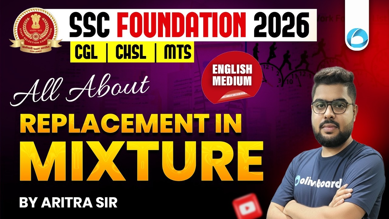SSC Foundation Math 2026 | CGL CHSL MTS | Replacement in Mixture Complete Concept | Oliveboardc