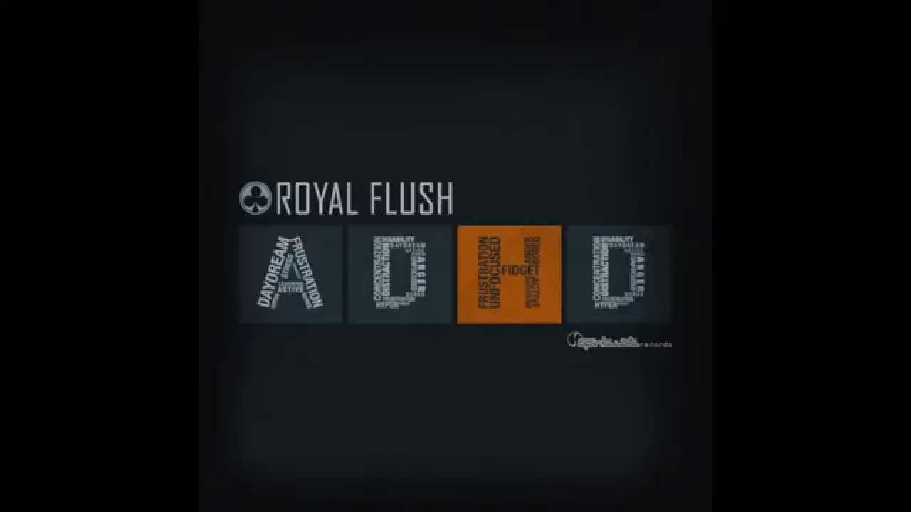 Royal Flush - ADHD