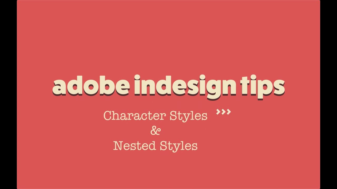 Adobe InDesign Tips: Character Styles and Nested Styles
