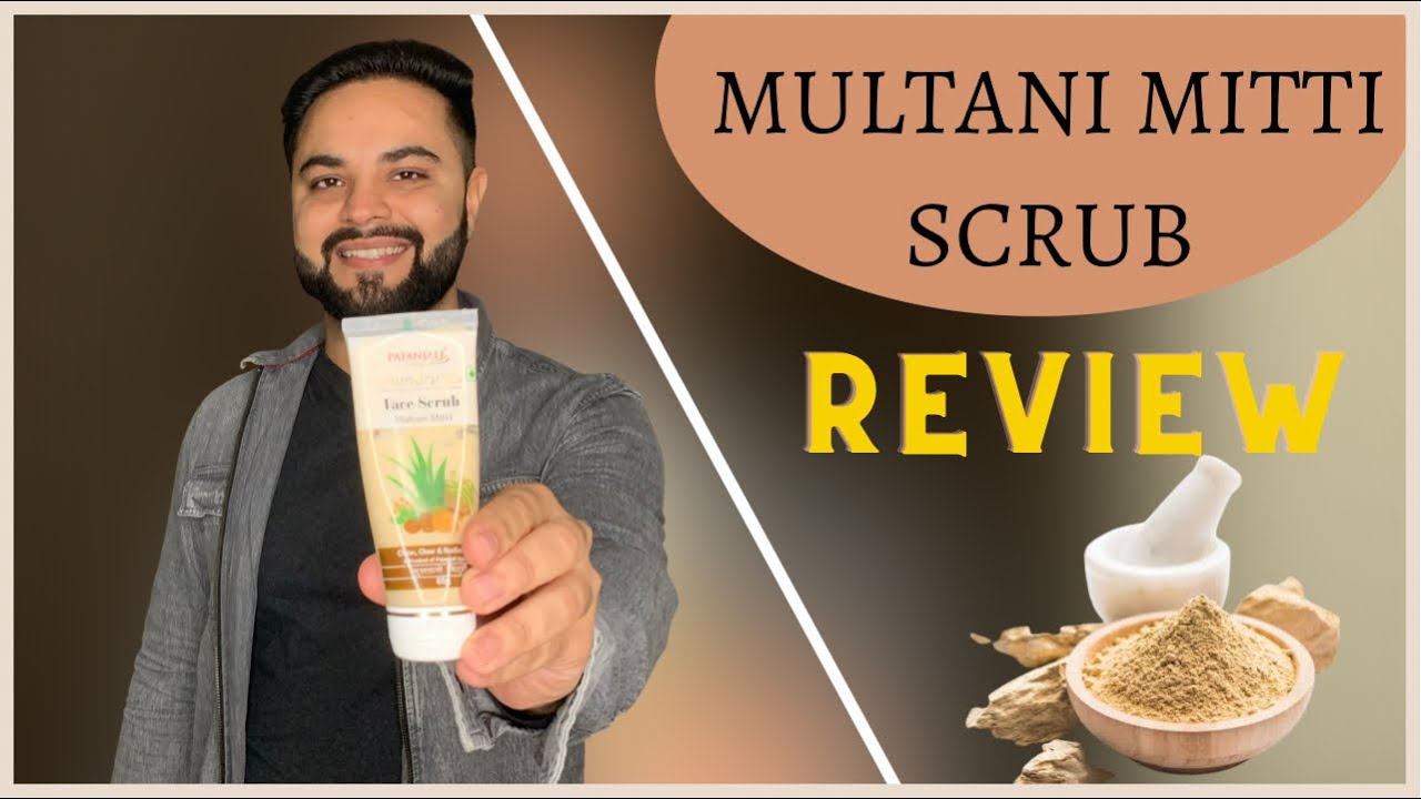 Patanjali Saundarya Multani Mitti Scrub Review