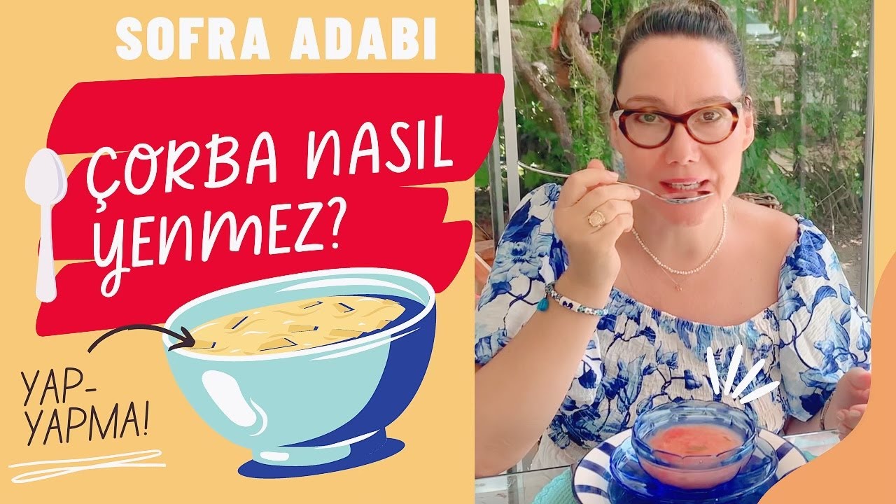 Çorba yerken kaşık nasıl tutulur ? Yandan mı? Önden mı içilir?