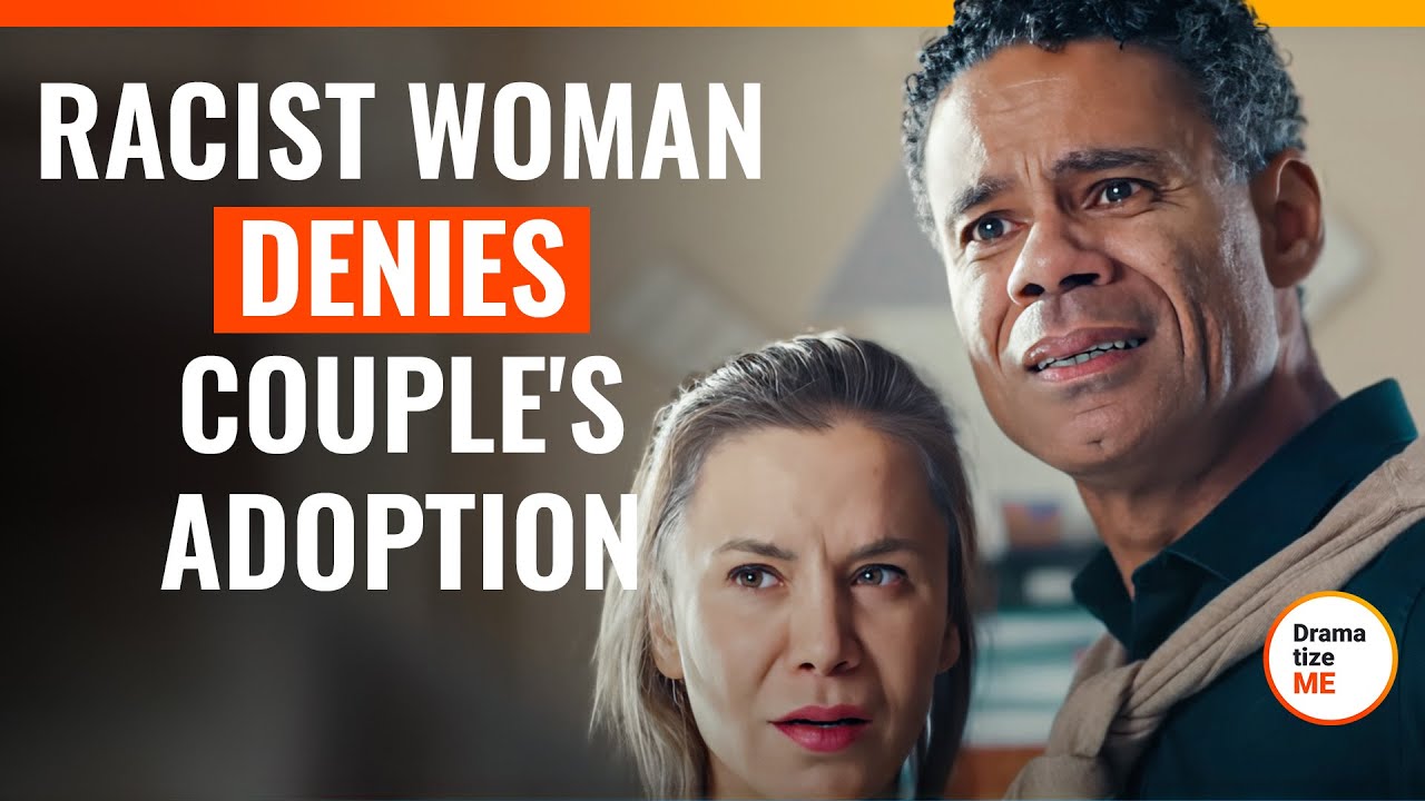 Racist Woman Denies Couple's Adoption | @DramatizeMe.Special