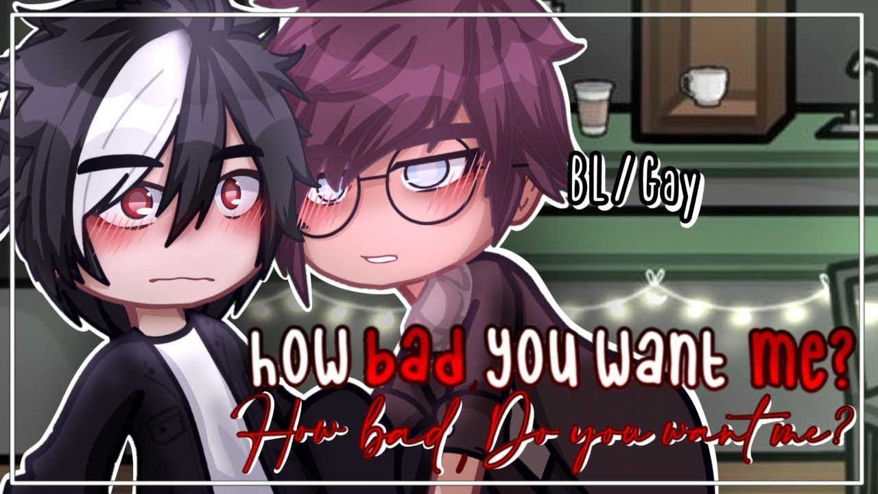How Bad do you want me...? || BL/GAY || GCMM || Gachaclub mini movie || FULL MOVIE