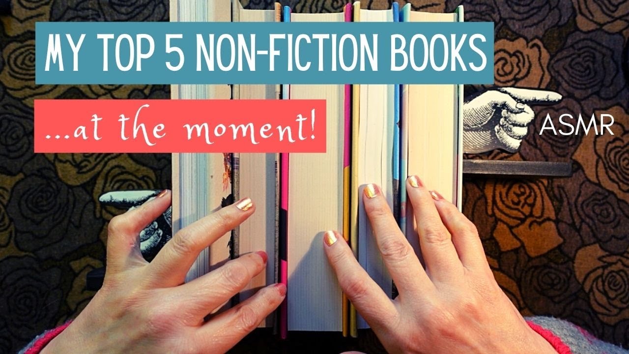 ASMR | My Top 5 Non-Fiction Books at the Moment! Whispered Show & Tell