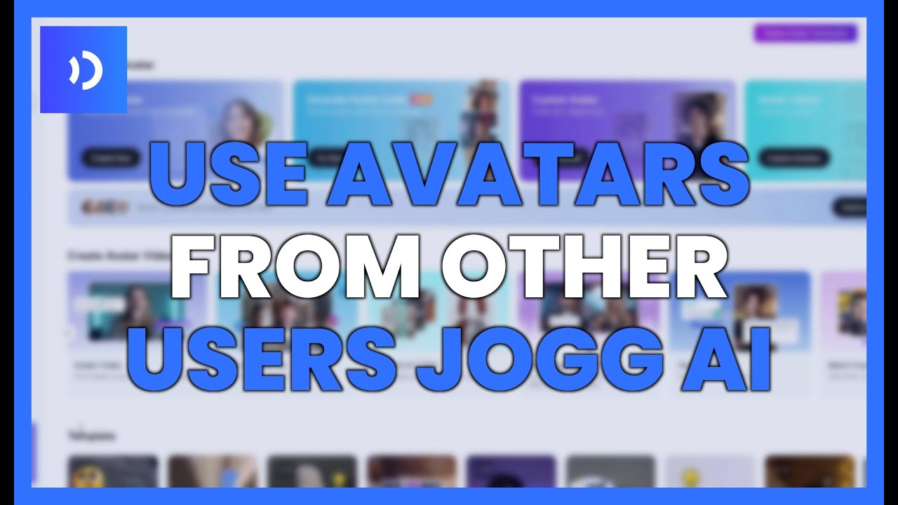 Use AVATARS from OTHER USERS in JOGG AI WITHOUT COMPLICATIONS