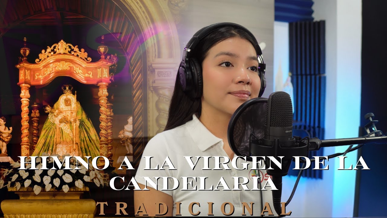 HIMNO A LA VIRGEN DE LA CANDELARIA - Tradicional