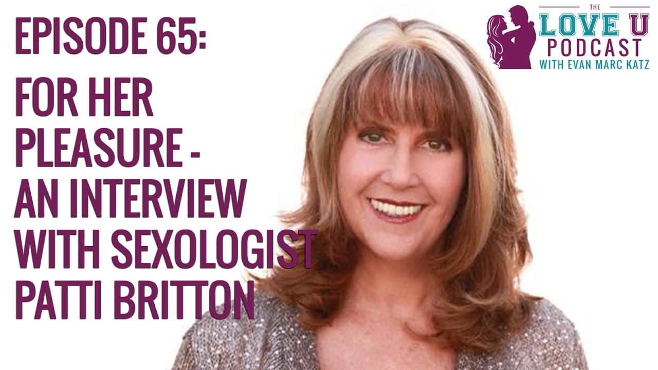 For Her Pleasure - an Interview with Sexologist Patti Britton