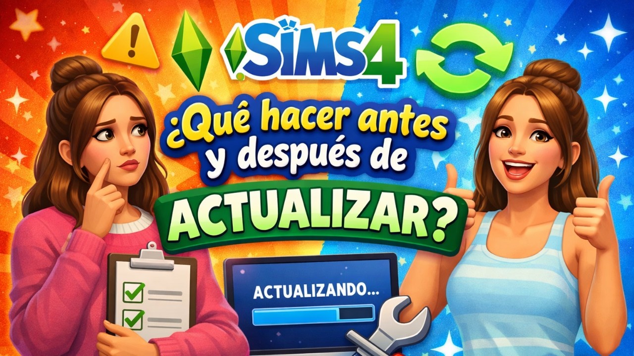 ¿Que hacer antes y despues de actualizar tu juego?/Trucos & consejos/The Sims 4