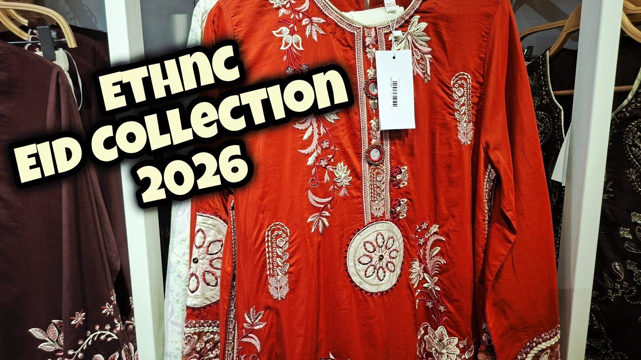 Ethnc Beautiful Eid Collection 2026 | Top Festive Designs with Prices 🌸✨️