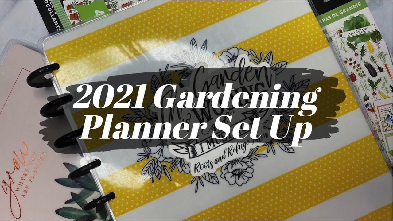 2021 Gardening Happy Planner Set Up 👩🏽‍🌾