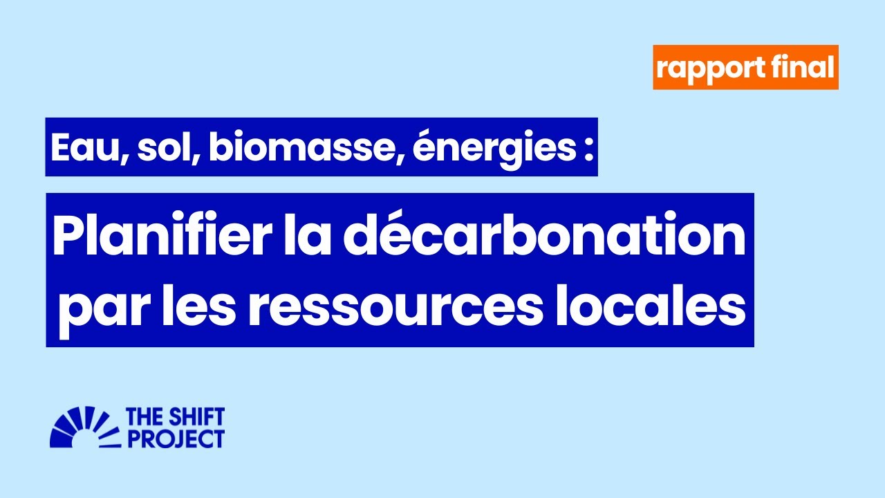 Eau, sol, biomasse, énergies : planifier la décarbonation par les ressources locales