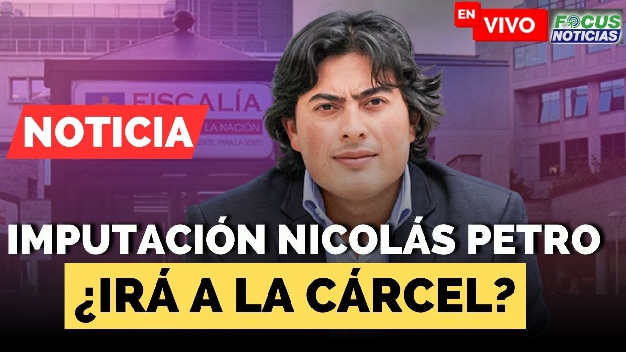 🔴EN VIVO | Imputación NICOLÁS PETRO ¿Irá a la Cárcel? Hablan Abogados Expertos #FocusNoticias